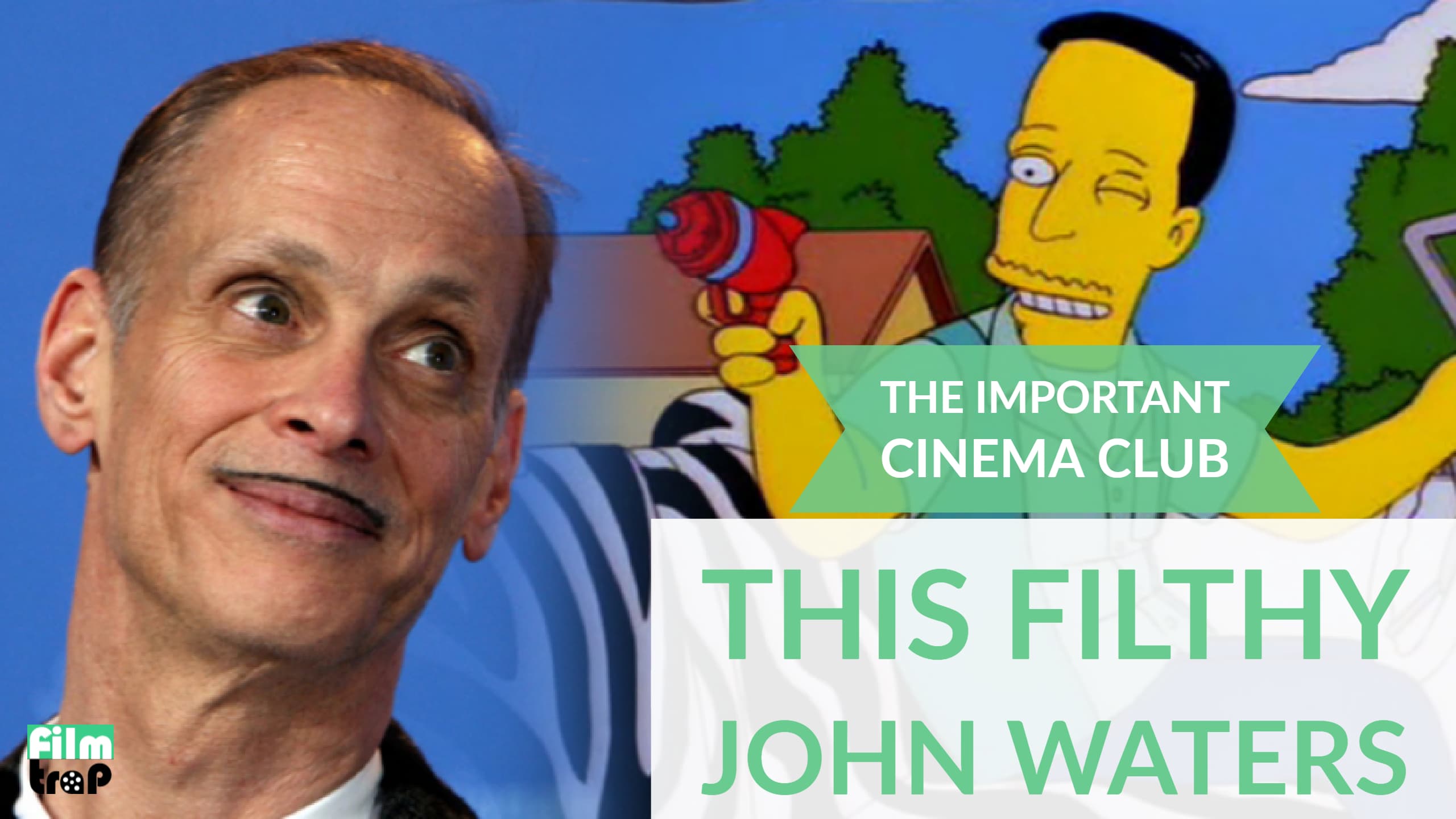 John Waters - This filthy john waters Important Cinema Club podcast episode 95