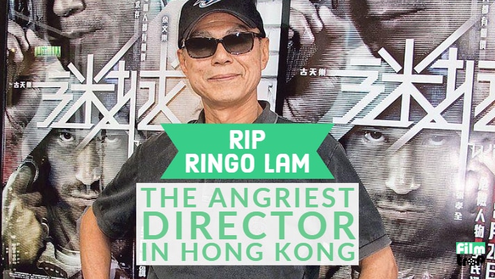 RIP Ringo Lam: The Angriest Director in Hong Kong