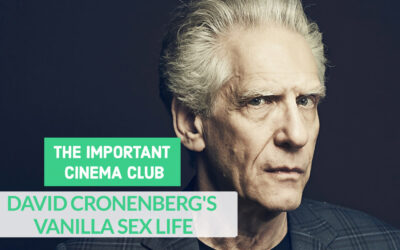 ICC #229 –  David Cronenberg’s Vanilla Sex Life